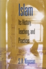 Islam : Its History, Teaching, and Practices - Book