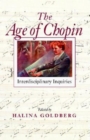 The Age of Chopin : Interdisciplinary Inquiries - Book
