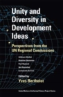 Unity and Diversity in Development Ideas : Perspectives from the UN Regional Commissions - Book