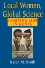Local Women, Global Science : Fighting AIDS in Kenya - Book