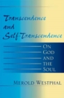 Transcendence and Self-Transcendence : On God and the Soul - Book
