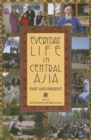 Everyday Life in Central Asia : Past and Present - Book