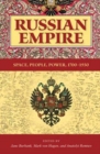Russian Empire : Space, People, Power, 1700-1930 - Book