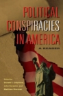 Political Conspiracies in America : A Reader - Book