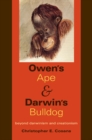 Owen's Ape and Darwin's Bulldog : Beyond Darwinism and Creationism - Book