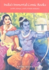 India's Immortal Comic Books : Gods, Kings, and Other Heroes - Book