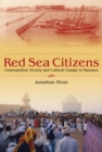 Red Sea Citizens : Cosmopolitan Society and Cultural Change in Massawa - Book