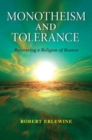 Monotheism and Tolerance : Recovering a Religion of Reason - Book