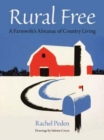 Rural Free : A Farmwife's Almanac of Country Living - Book