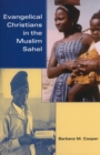 Evangelical Christians in the Muslim Sahel - Book
