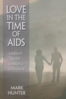 Love in the Time of AIDS : Inequality, Gender, and Rights in South Africa - Book