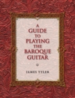 A Guide to Playing the Baroque Guitar - Book
