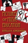 Pictures of Music Education - Book