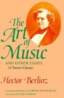 The Art of Music and Other Essays : (A Travers Chants) - Book