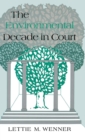 The Environmental Decade in Court - Book