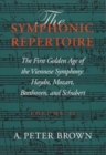 The Symphonic Repertoire, Volume II : The First Golden Age of the Viennese Symphony: Haydn, Mozart, Beethoven, and Schubert - Book