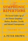 The Symphonic Repertoire, Volume IV : The Second Golden Age of the Viennese Symphony: Brahms, Bruckner, Dvorak, Mahler, and Selected Contemporaries - Book