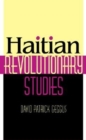 Haitian Revolutionary Studies - Book
