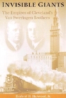 Invisible Giants : The Empires of Cleveland's Van Sweringen Brothers - Book