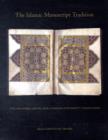 Islamic Manuscript Tradition : Ten Centuries of Book Arts in Indiana University Collections - Book