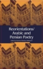 Reorientations / Arabic and Persian Poetry - Book