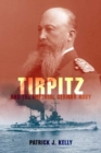 Tirpitz and the Imperial German Navy - Book