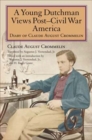 A Young Dutchman Views Post-Civil War America : Diary of Claude August Crommelin - Book