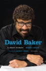 David Baker : A Legacy in Music - Book