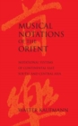 Musical Notations of the Orient : Notational Systems of Continental East, South, and Central Asia - Book