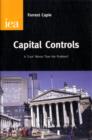 Capital Controls : A Cure Worse Than the Problem? - Book