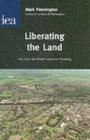 Liberating the Land : The Case for Private Land-Use Planning - Book
