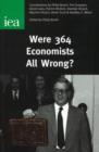 Were 364 Economists All Wrong? - Book