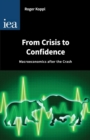 From Crisis to Confidence : Macro-Economics After the Crash - Book