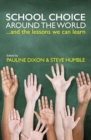 School Choice around the World : ... and the Lessons We Can Learn - Book