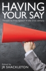 Having Your Say: Threats to Free Speech in the 21st Century : Threats to Free Speech in the 21st Century - eBook