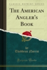 The American Angler's Book - eBook