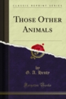 Those Other Animals - eBook