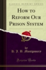 How to Reform Our Prison System - eBook