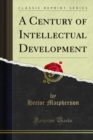 A Century of Intellectual Development - eBook