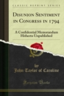 Disunion Sentiment in Congress in 1794 : A Confidential Memorandum Hitherto Unpublished - eBook