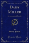 Daisy Miller : An International Episode - Henry James