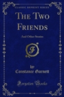 The Two Friends : And Other Stories - eBook