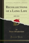 Recollections of a Long Life : 1829-1915 - eBook