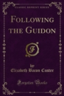 Following the Guidon - Elizabeth Bacon Custer