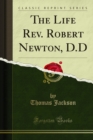 The Life Rev. Robert Newton, D.D - eBook