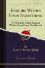 Enquire Within Upon Everything : To Which Is Added Enquire Within Upon Fancy Needlework - eBook