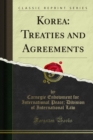 Korea: Treaties and Agreements - eBook