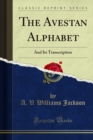 The Avestan Alphabet : And Its Transcription - eBook