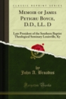Memoir of James Petigru Boyce, D.D., LL. D : Late President of the Southern Baptist Theological Seminary Louisville, Ky - eBook