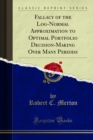 Fallacy of the Log-Normal Approximation to Optimal Portfolio Decision-Making Over Many Periods - eBook